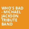 Whos Bad Michael Jackson Tribute Band, Harrahs, Atlantic City