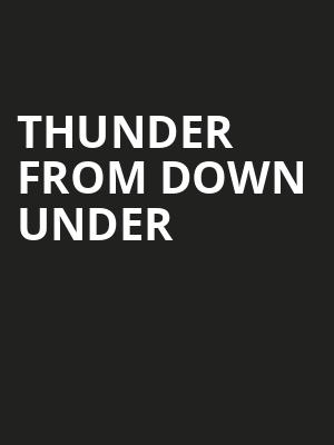 Thunder From Down Under, Ballys Casino, Atlantic City