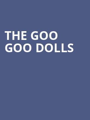 The Goo Goo Dolls, Borgata Events Center, Atlantic City