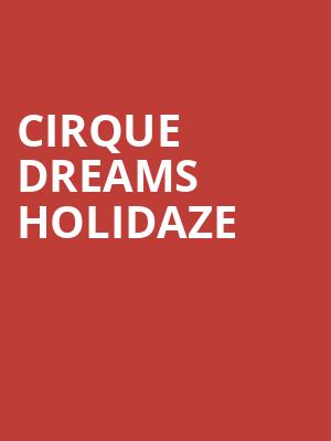 Cirque Dreams Holidaze, Revel Ovation Hall, Atlantic City