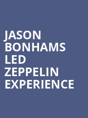 Jason Bonhams Led Zeppelin Experience, Sound Waves at Hard Rock Hotel and Casino, Atlantic City