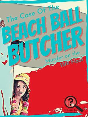 The Case of the Beach Ball Butcher, Resort Casino Hotel, Atlantic City