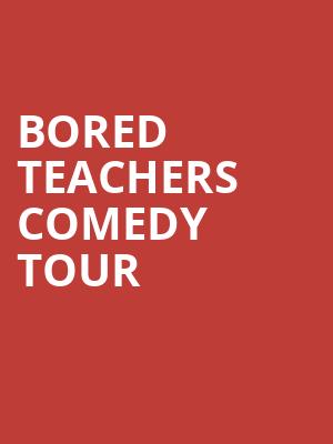 Bored Teachers Comedy Tour, Harrahs, Atlantic City