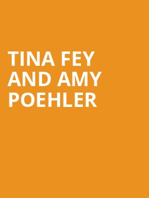 Tina Fey and Amy Poehler, Etess Arena at Hard Rock and Hotel Casino, Atlantic City