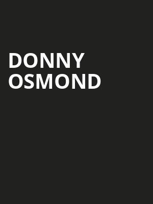 Donny Osmond, Etess Arena at Hard Rock and Hotel Casino, Atlantic City