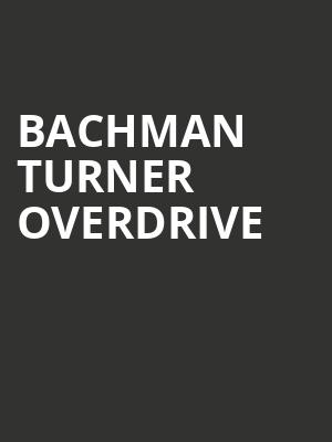 Bachman Turner Overdrive, Borgata Music Box, Atlantic City