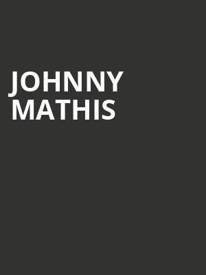Johnny Mathis, Caesars Atlantic City, Atlantic City
