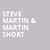 Steve Martin Martin Short, Etess Arena at Hard Rock and Hotel Casino, Atlantic City
