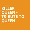 Killer Queen Tribute to Queen, Borgata Music Box, Atlantic City