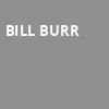 Bill Burr, Etess Arena at Hard Rock and Hotel Casino, Atlantic City