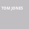 Tom Jones, Borgata Events Center, Atlantic City